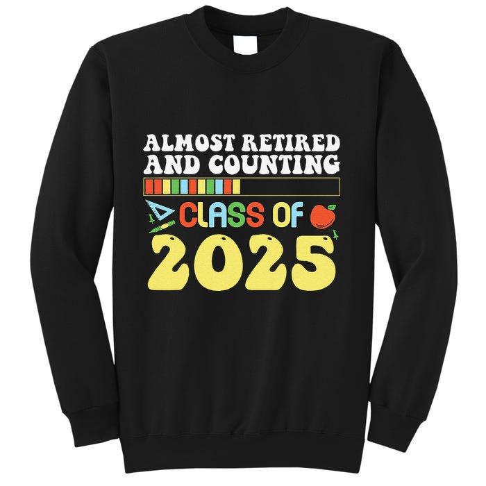 Almost Retired And Counting Class Of 2025 Sweatshirt