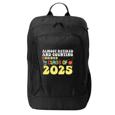 Almost Retired And Counting Class Of 2025 City Backpack