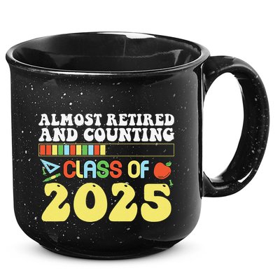 Almost Retired And Counting Class Of 2025 15oz Campfire Ceramic Mug