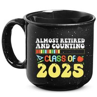 Almost Retired And Counting Class Of 2025 15oz Campfire Ceramic Mug