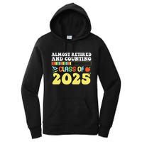Almost Retired And Counting Class Of 2025 Women's Pullover Hoodie