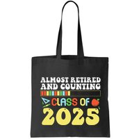 Almost Retired And Counting Class Of 2025 Bag