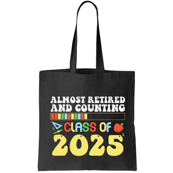 Almost Retired And Counting Class Of 2025 Bag