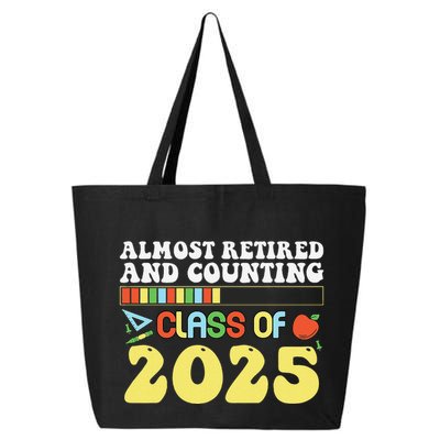 Almost Retired And Counting Class Of 2025 25L Jumbo Tote