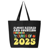 Almost Retired And Counting Class Of 2025 25L Jumbo Tote