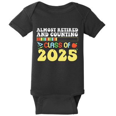 Almost Retired And Counting Class Of 2025 Baby Bodysuit