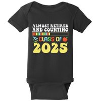 Almost Retired And Counting Class Of 2025 Baby Bodysuit