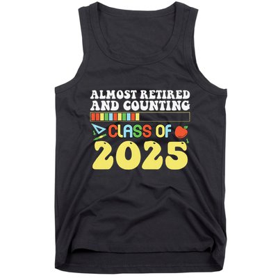 Almost Retired And Counting Class Of 2025 Tank Top