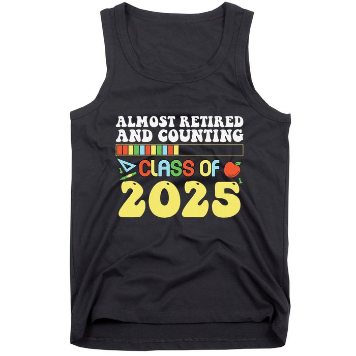 Almost Retired And Counting Class Of 2025 Tank Top
