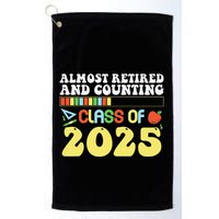 Almost Retired And Counting Class Of 2025 Golf Towel