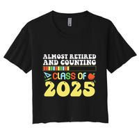 Almost Retired And Counting Class Of 2025 Crop Top