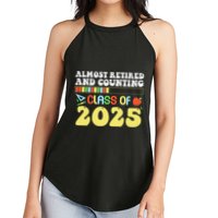 Almost Retired And Counting Class Of 2025 Women's Perfect Tri Rocker Tank