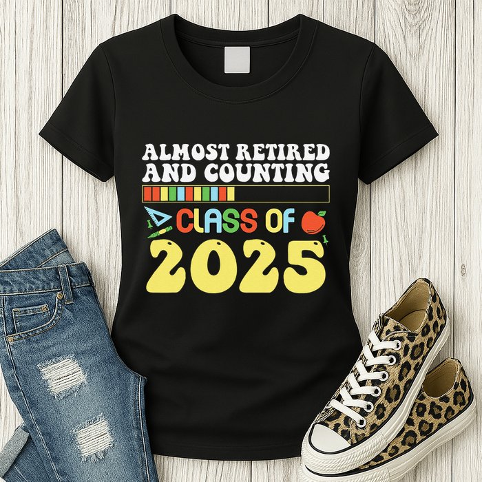 Almost Retired And Counting Class Of 2025 Womens T-Shirt