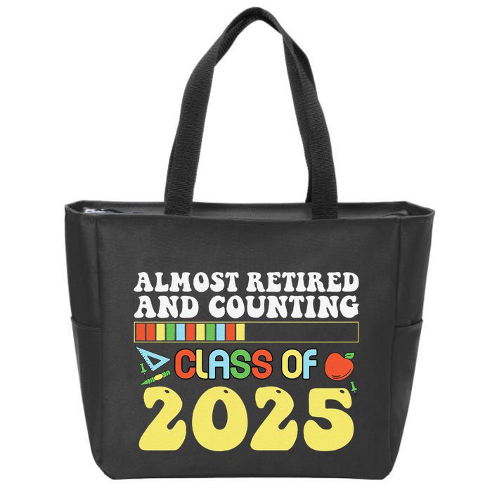 Almost Retired And Counting Class Of 2025 Zip Tote Bag