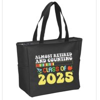 Almost Retired And Counting Class Of 2025 Zip Tote Bag