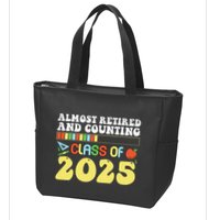 Almost Retired And Counting Class Of 2025 Zip Tote Bag