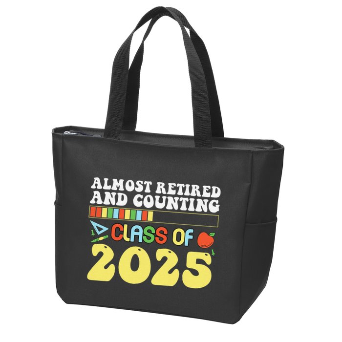 Almost Retired And Counting Class Of 2025 Zip Tote Bag