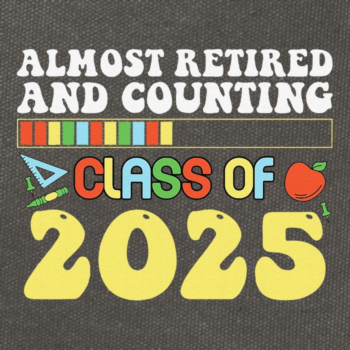 Almost Retired And Counting Class Of 2025 Cotton Canvas Backpack