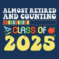 Almost Retired And Counting Class Of 2025 Infant Baby Jersey Bodysuit