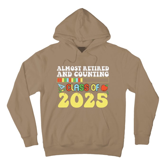 Almost Retired And Counting Class Of 2025 Hoodie