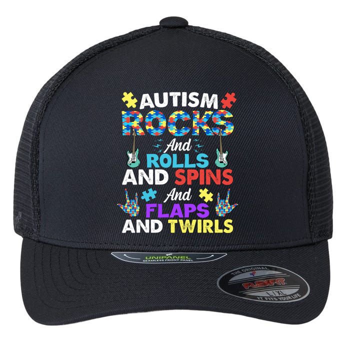 Autism Rocks And Rolls And Spins And Flaps And Twists Flexfit Unipanel Trucker Cap