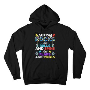 Autism Rocks And Rolls And Spins And Flaps And Twists Hoodie