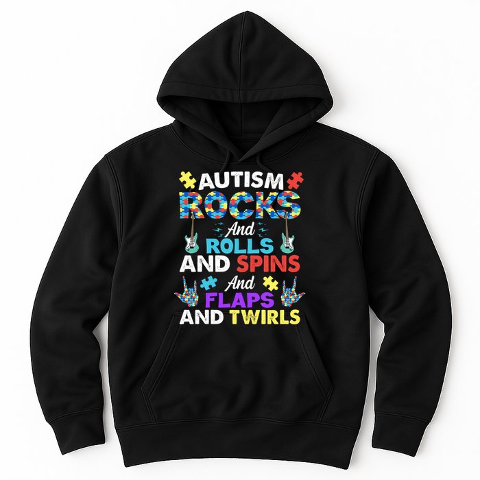 Autism Rocks And Rolls And Spins And Flaps And Twists Hoodie
