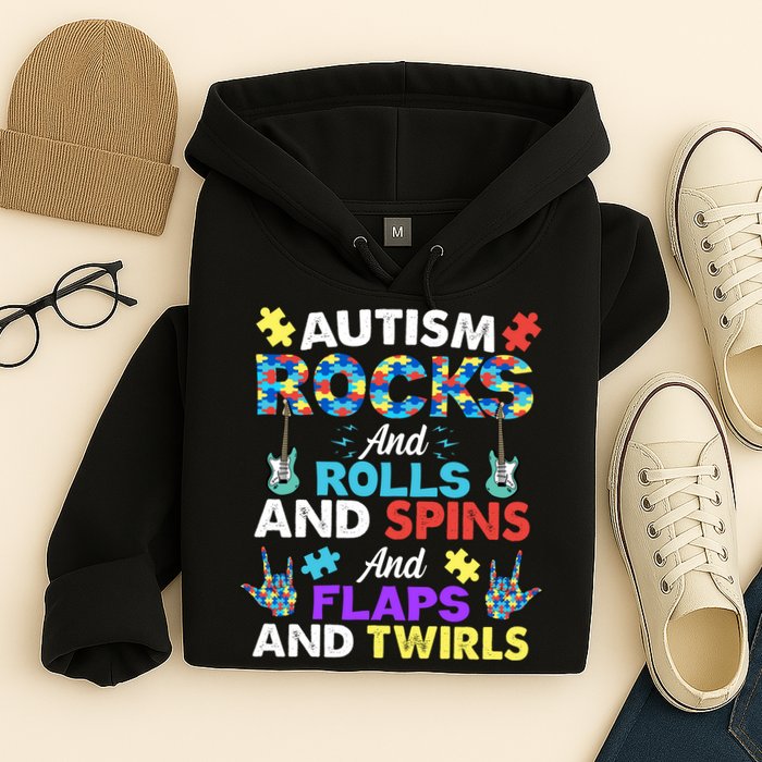 Autism Rocks And Rolls And Spins And Flaps And Twists Hoodie