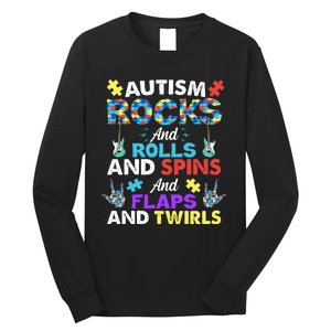 Autism Rocks And Rolls And Spins And Flaps And Twists Long Sleeve Shirt