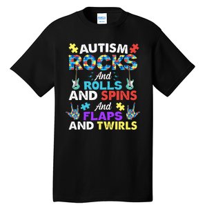 Autism Rocks And Rolls And Spins And Flaps And Twists Tall T-Shirt