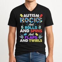 Autism Rocks And Rolls And Spins And Flaps And Twists V-Neck T-Shirt