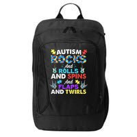 Autism Rocks And Rolls And Spins And Flaps And Twists City Backpack