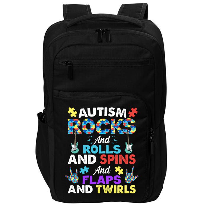 Autism Rocks And Rolls And Spins And Flaps And Twists Impact Tech Backpack