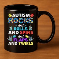 Autism Rocks And Rolls And Spins And Flaps And Twists 11oz C Handle Ceramic Mug