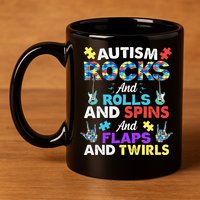 Autism Rocks And Rolls And Spins And Flaps And Twists 11oz C Handle Ceramic Mug