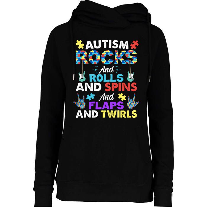 Autism Rocks And Rolls And Spins And Flaps And Twists Womens Funnel Neck Pullover Hood