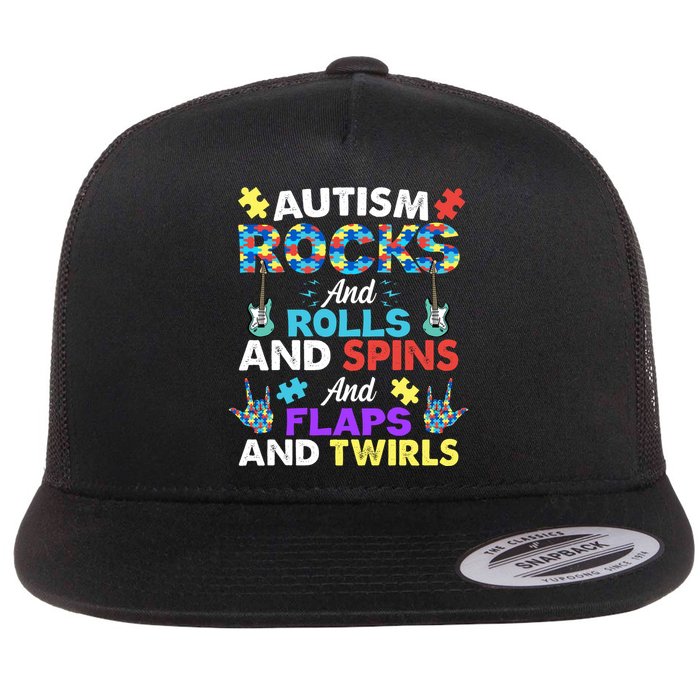 Autism Rocks And Rolls And Spins And Flaps And Twists Flat Bill Trucker Hat