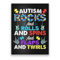 Autism Rocks And Rolls And Spins And Flaps And Twists Poster
