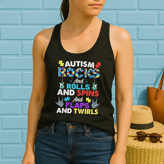 Autism Rocks And Rolls And Spins And Flaps And Twists Womens Tank Top