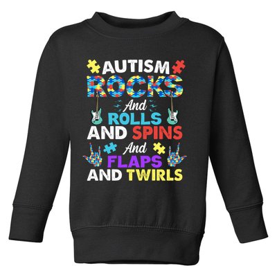 Autism Rocks And Rolls And Spins And Flaps And Twists Toddler Sweatshirt