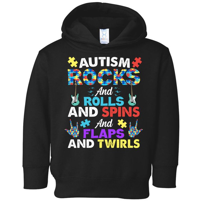 Autism Rocks And Rolls And Spins And Flaps And Twists Toddler Hoodie
