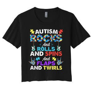 Autism Rocks And Rolls And Spins And Flaps And Twists Women's Crop Top Tee