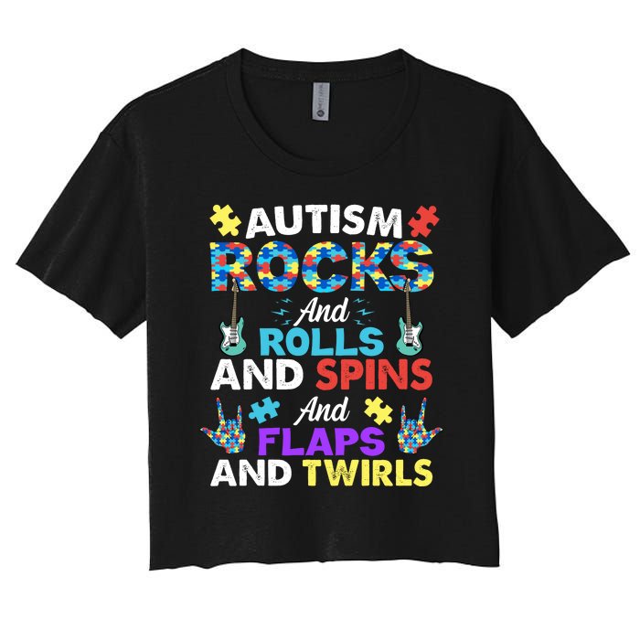 Autism Rocks And Rolls And Spins And Flaps And Twists Women's Crop Top Tee