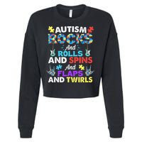 Autism Rocks And Rolls And Spins And Flaps And Twists Cropped Pullover Crew