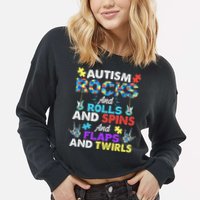 Autism Rocks And Rolls And Spins And Flaps And Twists Cropped Pullover Crew