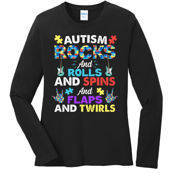 Autism Rocks And Rolls And Spins And Flaps And Twists Ladies Long Sleeve Shirt