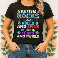 Autism Rocks And Rolls And Spins And Flaps And Twists Womens T-Shirt