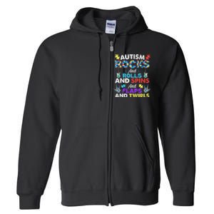 Autism Rocks And Rolls And Spins And Flaps And Twists Full Zip Hoodie