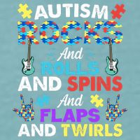 Autism Rocks And Rolls And Spins And Flaps And Twists Sueded Cloud Jersey T-Shirt