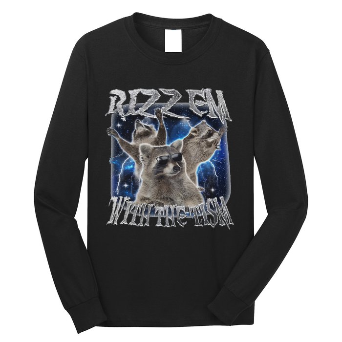 Autistic Racoon Autism Meme Funny Rizz Em With The Tism Long Sleeve Shirt